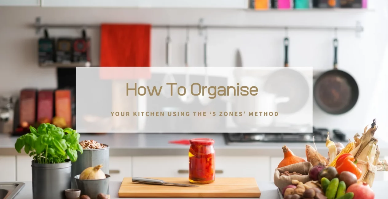 Explained How to Organize Your Kitchen