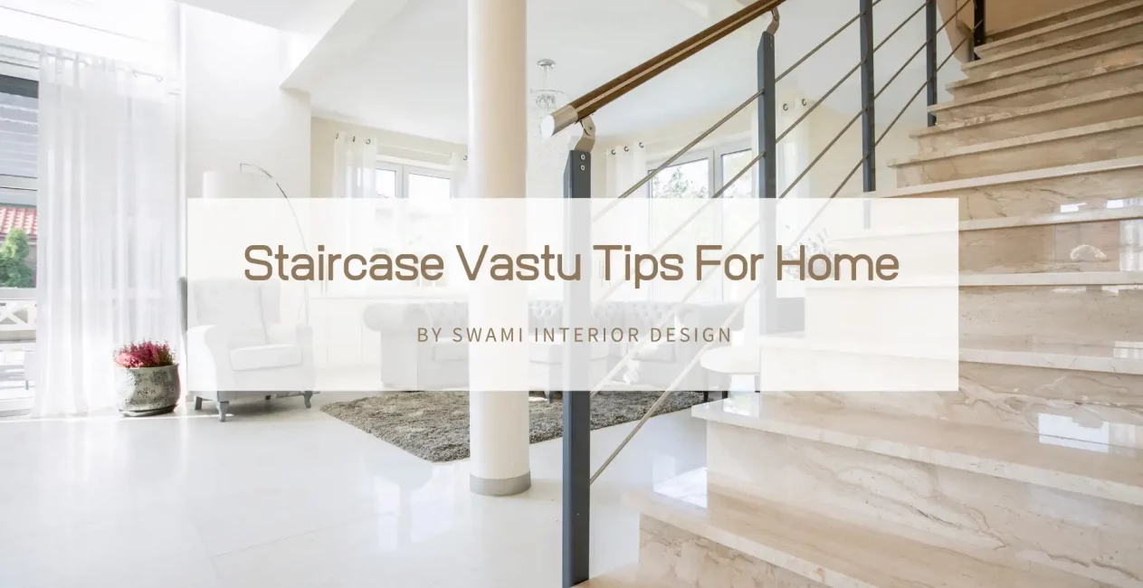 Staircase Vastu Tips For Home